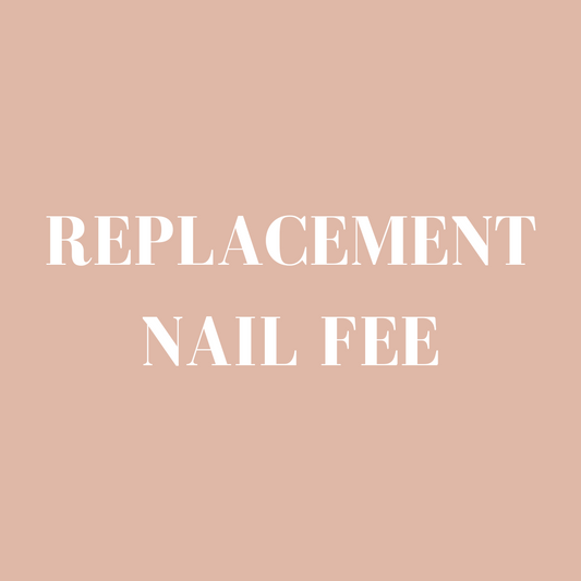 Replacement nail fee